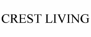 CREST LIVING