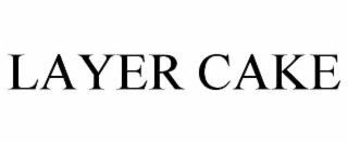 LAYER CAKE