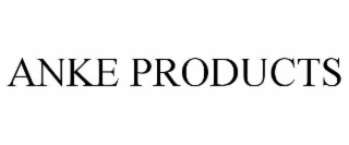 ANKE PRODUCTS