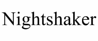 NIGHTSHAKER