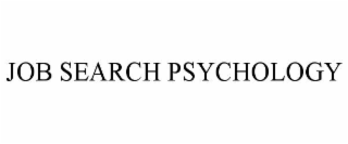 JOB SEARCH PSYCHOLOGY