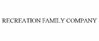 RECREATION FAMILY COMPANY