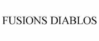 FUSIONS DIABLOS
