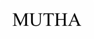 MUTHA