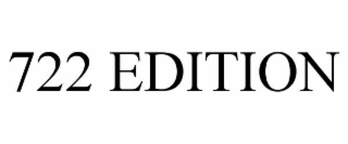 722 EDITION