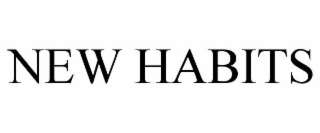 NEW HABITS