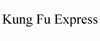 KUNG FU EXPRESS