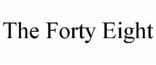 THE FORTY EIGHT