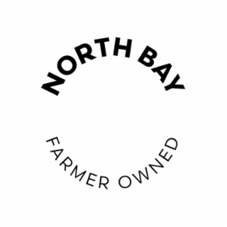 NORTH BAY FARMER OWNED
