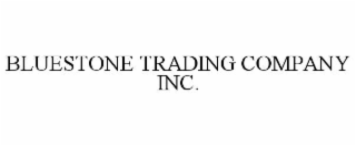 BLUESTONE TRADING COMPANY INC.