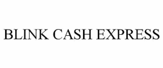 BLINK CASH EXPRESS