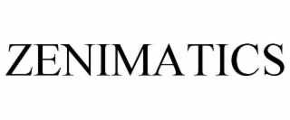 ZENIMATICS