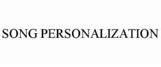 SONG PERSONALIZATION
