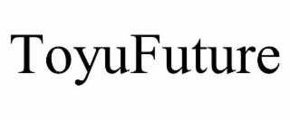 TOYUFUTURE