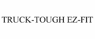 TRUCK-TOUGH EZ-FIT