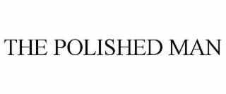 THE POLISHED MAN