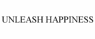 UNLEASH HAPPINESS