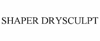 SHAPER DRYSCULPT