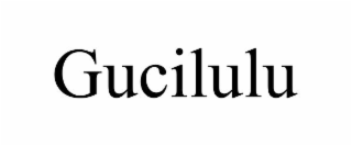 GUCILULU