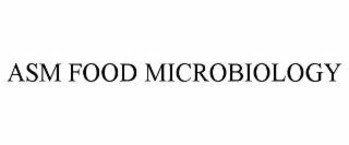 ASM FOOD MICROBIOLOGY