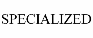 SPECIALIZED