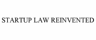 STARTUP LAW REINVENTED