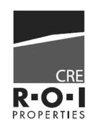 R-O-I PROPERTIES CRE