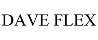 DAVE FLEX