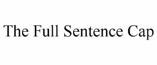 THE FULL SENTENCE CAP
