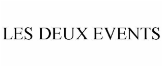 LES DEUX EVENTS