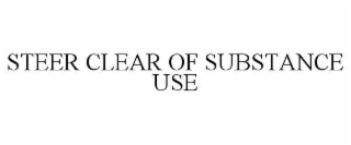 STEER CLEAR OF SUBSTANCE USE