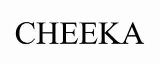 CHEEKA