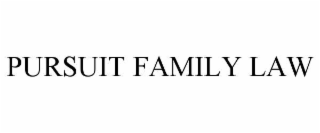 PURSUIT FAMILY LAW
