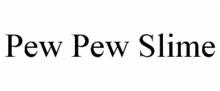 PEW PEW SLIME
