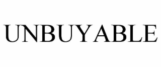 UNBUYABLE