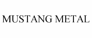 MUSTANG METAL