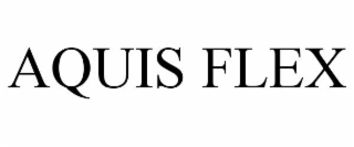 AQUIS FLEX