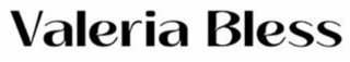 VALERIA BLESS
