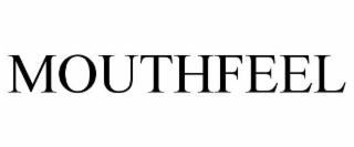 MOUTHFEELS
