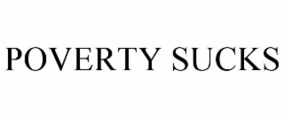 POVERTY SUCKS