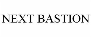 NEXT BASTION