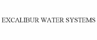 EXCALIBUR WATER SYSTEMS