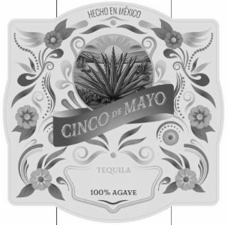 HECHO EN MÉXICO CINCO DE MAYO TEQUILA 100% AGAVE