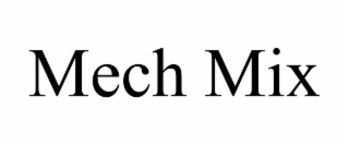 MECH MIX