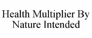 HEALTH MULTIPLIER BY NATURE INTENDED