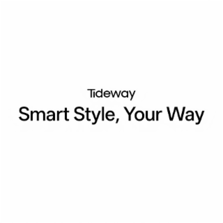 TIDEWAY SMART STYLE,YOUR WAY