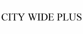 CITY WIDE PLUS