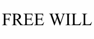 FREE WILL
