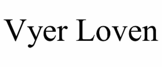 VYER LOVEN