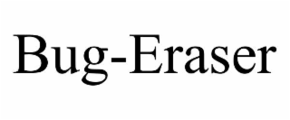 BUG-ERASER